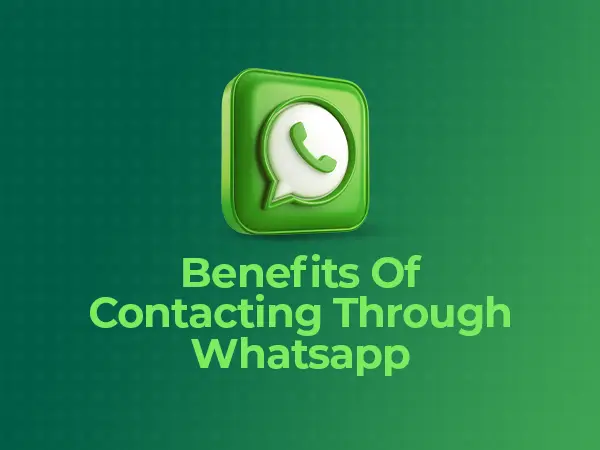 Benefits of WhatsApp Contact